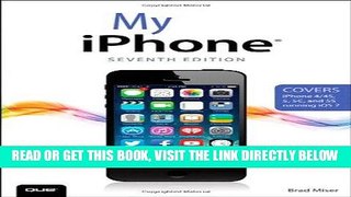 [Free Read] My iPhone (Covers iPhone 4/4S, 5/5C and 5S running iOS 7) (7th Edition) Free Online