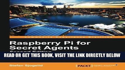 [Free Read] Raspberry Pi for Secret Agents - Second Edition Free Online