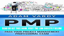 [Free Read] PMP: The Beginners Guide To Pass Your Project Management Professional Exam (PMP,