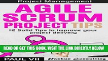 [Free Read] Project Management:  Agile Scrum Project Tips: 12 Solid Tips to Improve Your Project