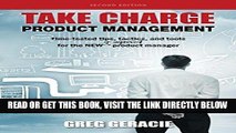 [Free Read] Take Charge Product Management: Time-tested tips, tactics, and tools for the NEW or