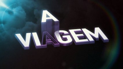 A Viagem - Chamada da Semana