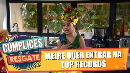 Meire quer entrar na Top Records