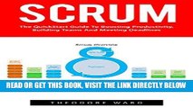 [Free Read] Scrum: The QuickStart Guide To Boosting Productivity, Building Teams And Meeting