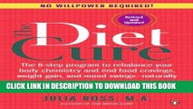 Best Seller The Diet Cure: The 8-Step Program to Rebalance Your Body Chemistry and End Food
