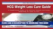 Ebook HCG Weight Loss Cure Guide: A Supplemental Guide to Dr. Simeons  Pounds and Inches