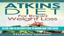 Ebook Atkins Diet for Rapid Weight Loss: Lose Up to 30 Pounds in 30 Days Free Read
