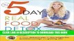 Ebook The 5-Day Real Food Detox: A simple, delicious plan for fast weight loss, banished cravings,