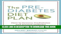 Best Seller The Prediabetes Diet Plan: How to Reverse Prediabetes and Prevent Diabetes through