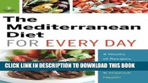 Ebook Mediterranean Diet for Every Day: 4 Weeks of Recipes   Meal Plans to Lose Weight Free Read