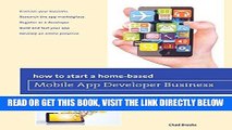 [New] Ebook How to Start a Home-based Mobile App Developer Business (Home-Based Business Series)