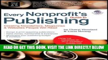 [New] PDF Every Nonprofit s Guide to Publishing: Creating Newsletters, Magazines   Websites People