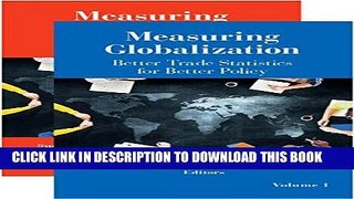 [Free Read] Measuring Globalization - Better Trade Statistics for Better Policy: Biases to Price,