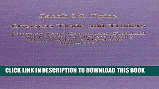 [Free Read] Overseas Trade and Traders: Essays on some Commercial, Financial and Political