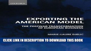 [Free Read] Exporting the American Model: The Postwar Transformation of European Business Free