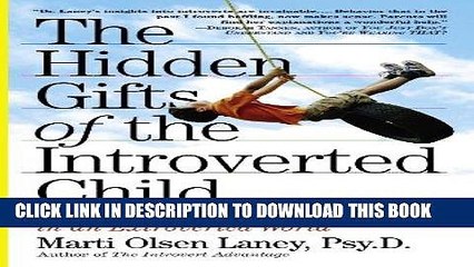 Best Seller The Hidden Gifts of the Introverted Child: Helping Your Child Thrive in an Extroverted