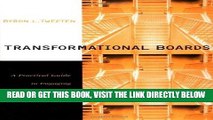 [New] Ebook Transformational Boards: A Practical Guide to Engaging Your Board and Embracing Change