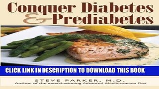 Ebook Conquer Diabetes and Prediabetes: The Low-Carb Mediterranean Diet Free Download