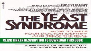 Best Seller The Yeast Syndrome: How to Help Your Doctor Identify   Treat the Real Cause of Your