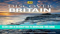 Read Now Discover Britain: The Illustrated Walking and Exploring Guide (Aa Illustrated Reference)