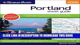 Read Now The Thomas Guide 2006 Portland, Oregon: Street Guide (Thomas Guide Portland Oregon (Bk