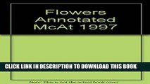 Read Now Flower s Annotated Practice MCAT, 1997 ed (Princeton Review: Flowers   Silver Practice