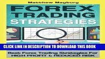 [New] Ebook Forex: Strategies - Best Forex Trading Strategies For High Profit and Reduced Risk
