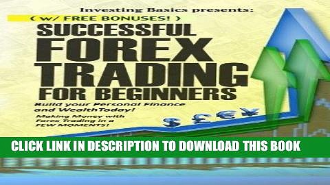 [New] Ebook Forex (Stocks, Stock Market, Options, Stock Market Investing,  Foreign Exchange,