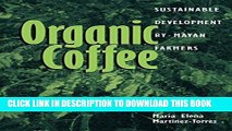 [Free Read] Organic Coffee: Sustainable Development by Mayan Farmers (Ohio RIS Latin America