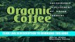 [Free Read] Organic Coffee: Sustainable Development by Mayan Farmers (Ohio RIS Latin America