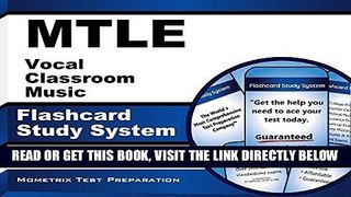 Read Now MTLE Vocal Classroom Music Flashcard Study System: MTLE Test Practice Questions   Exam
