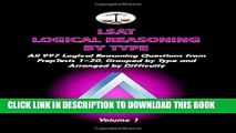 Read Now LSAT Logical Reasoning by Type, Volume 1: All 997 Logical Reasoning Questions from