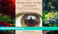 Big Deals  WITNESSES TO THE UNSOLVED: Prominent Psychic Detectives and Mediums Explore Our Most