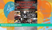 Big Deals  Terrorist Suicide Bombings: Attack Interdiction, Mitigation, and Response  Best Seller