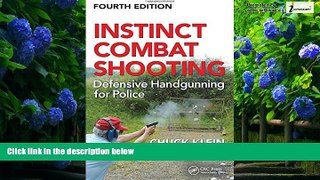 Books to Read  Instinct Combat Shooting: Defensive Handgunning for Police, Fourth Edition  Best