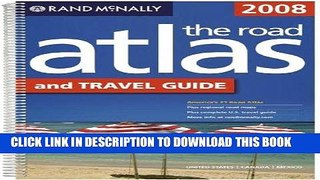 Read Now Rand Mcnally 2008 Road Atlas and Travel Guide: United States/Canada/mexico (Rand Mcnally