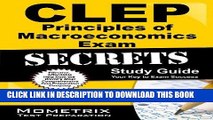 Read Now CLEP Principles of Macroeconomics Exam Secrets Study Guide: CLEP Test Review for the