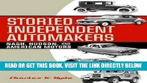 [READ] EBOOK Storied Independent Automakers: Nash, Hudson, and American Motors (Great Lakes Books