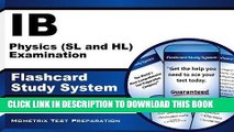 Read Now IB Physics (SL and HL) Examination Flashcard Study System: IB Test Practice Questions