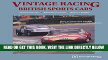 [READ] EBOOK Vintage Racing British Sports Cars: A Hands-On Guide to Buying, Tuning, and Racing