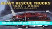 [READ] EBOOK Heavy Rescue Trucks: 1931 - 2000 Photo Gallery BEST COLLECTION