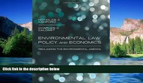 Must Have  Environmental Law, Policy, and Economics: Reclaiming the Environmental Agenda  READ