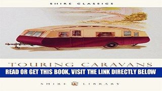 [READ] EBOOK Touring Caravans (Shire Library) ONLINE COLLECTION