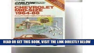 [READ] EBOOK Chevy Mid-Size Cars, 1964-88 (Chilton Model Specific Automotive Repair Manuals)