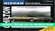 [READ] EBOOK Nissan: Maxima 1993-98 (Chilton s Total Car Care Repair Manuals) ONLINE COLLECTION