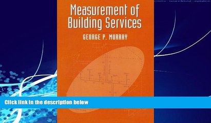 Big Deals  Measurement of Building Services (Building   Surveying)  Full Ebooks Most Wanted