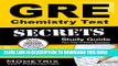 Read Now GRE Chemistry Test Secrets Study Guide: GRE Subject Exam Review for the Graduate Record