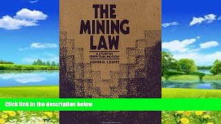 Big Deals  The Mining Law: A Study in Perpetual Motion (Resources for the Future)  Full Ebooks