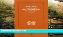 Must Have  Forms Manual to Cases and Materials on Oil and Gas Law (American Casebooks) (American