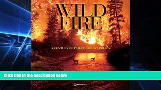 Must Have  The Wildfire Reader: A Century of Failed Forest Policy  Premium PDF Online Audiobook